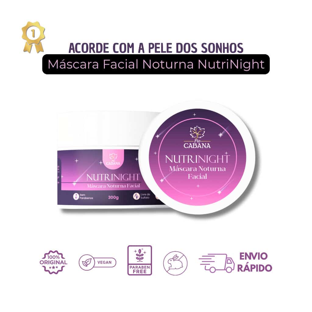 Máscara Facial Noturna NutriNight Fio Cabana 300g | Clareia, Regenera, Hidrata e Ilumina Rosto