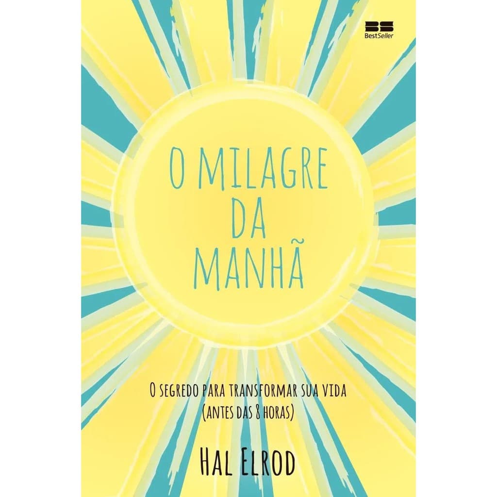 Livro O Milagre Da Manhã - Hal Elrod - Editora Best Seller
